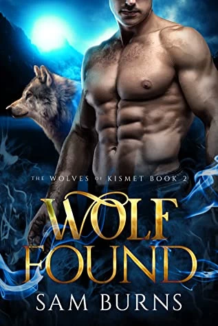 Wolf Found (The Wolves of Kismet #2) by Sam Burns