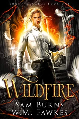 Wildfire (Sons of Olympus #1) by Sam Burns, W. M. Fawkes