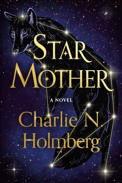 Star Mother (Star Mother #1) by Charlie N. Holmberg