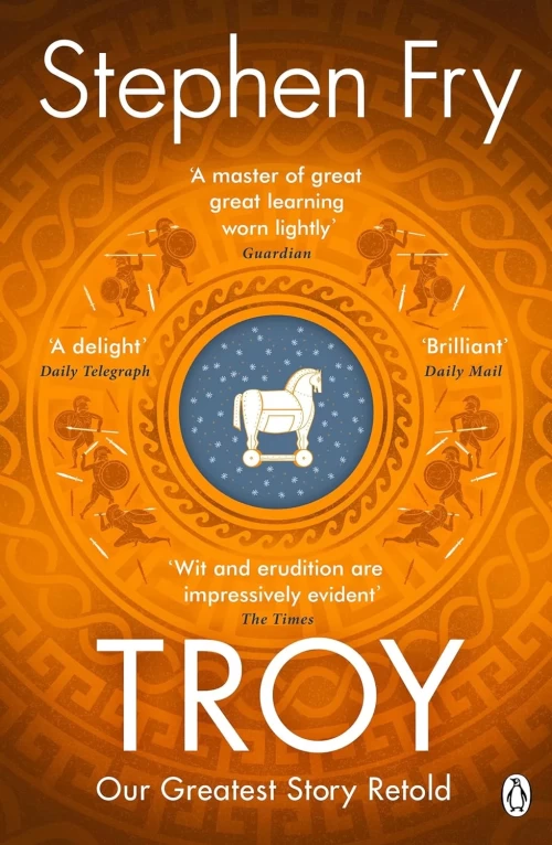 Troy (Stephen Fry's Great Mythology #3) by Stephen Fry