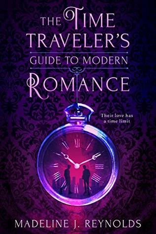 The Time Traveler's Guide to Modern Romance