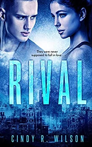 Rival by Cindy R. Wilson