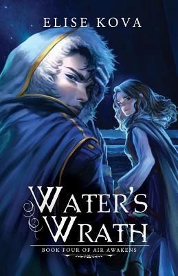 Water's Wrath (Air Awakens #4) by Elise Kova