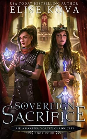 Sovereign Sacrifice (Air Awakens: Vortex Chronicles #4) by Elise Kova