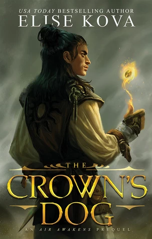 The Crown's Dog (Golden Guard #1) by Elise Kova