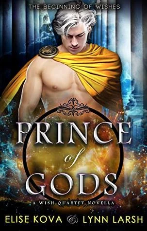Prince of Gods (Age of Magic: Wish Quartet) by Elise Kova