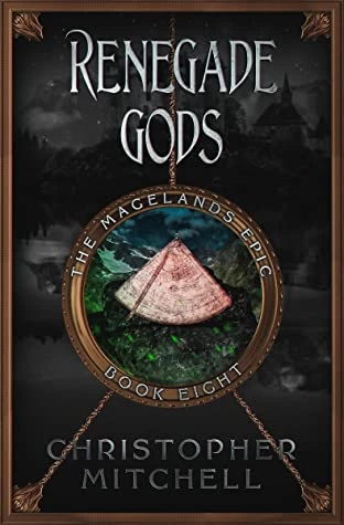 Renegade Gods (The Magelands Epic #8) by Christopher Mitchell