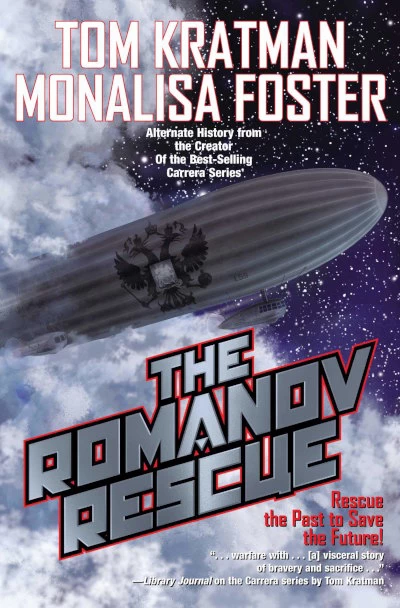 The Romanov Rescue by Tom Kratman, Monalisa Foster