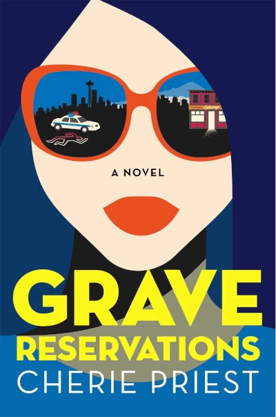 Grave Reservations (Grave Reservations #1) by Cherie Priest