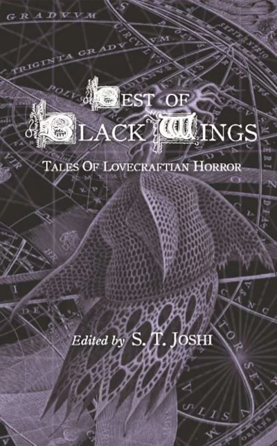 Best of Black Wings: Tales of Lovecraftian Horror by S. T. Joshi