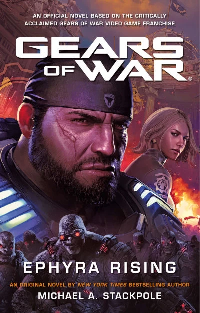 Ephyra Rising (Gears of War #8) by Michael A. Stackpole
