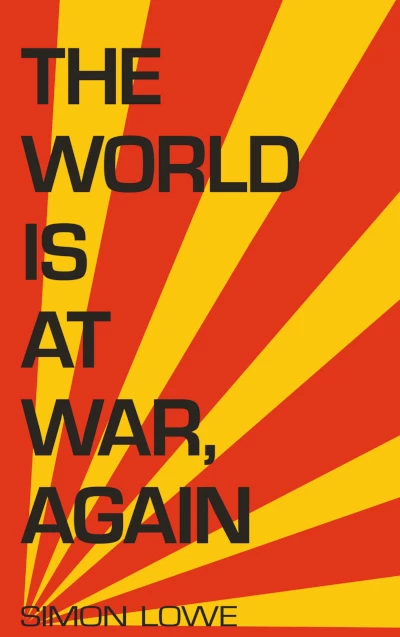 The World Is at War, Again