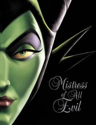 Mistress of All Evil: A Tale of the Dark Fairy (Villains #4) by Serena Valentino