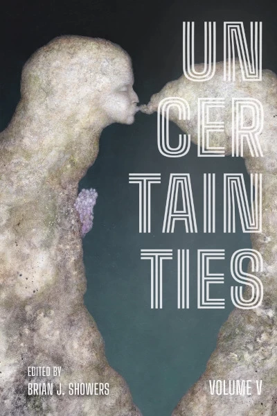 Uncertainties: Volume V (Uncertainties #5) by Brian J. Showers