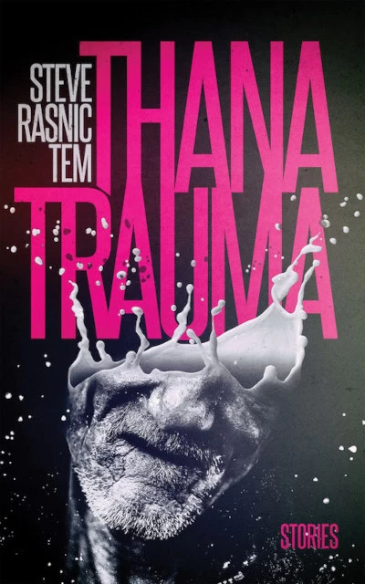 Thanatrauma by Steve Rasnic Tem