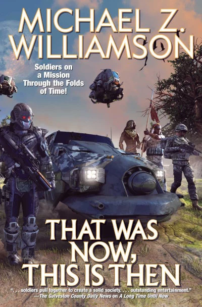 That Was Now, This Is Then by Timothy Zahn, Travis S. Taylor, Michael Z. Williamson