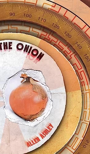 Journey to the Centre of the Onion by Allen Ashley