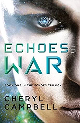 Echoes of War (Echoes Trilogy #1) by Cheryl Campbell