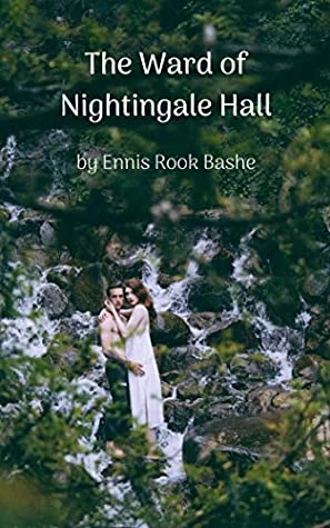 The Ward of Nightingale Hall by Ennis Rook Bashe