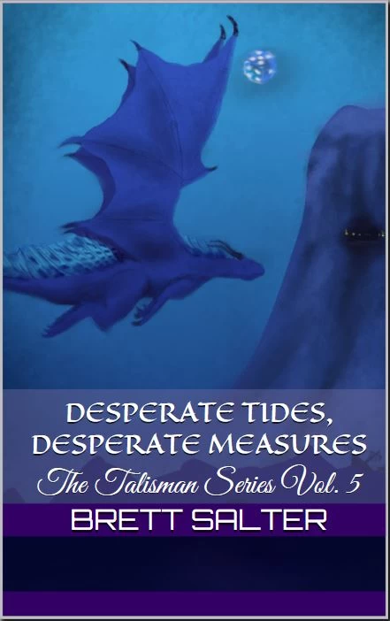 Desperate Tides, Desperate Measures