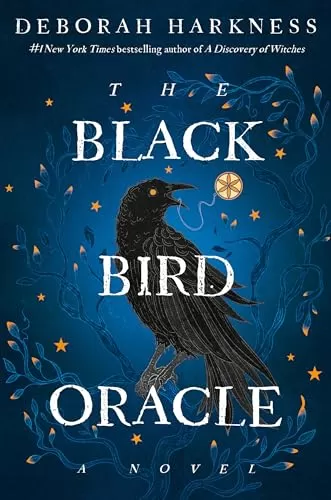 The Blackbird Oracle (The All Souls Series #5) by Deborah Harkness