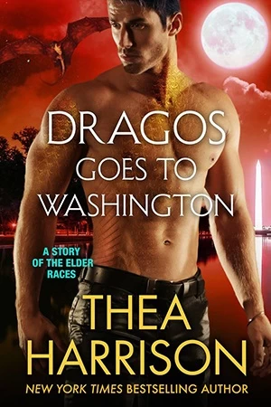 Dragos Goes to Washington (Elder Races #8.5) by Thea Harrison