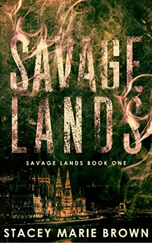 Savage Lands (Savage Lands #1) by Stacey Marie Brown