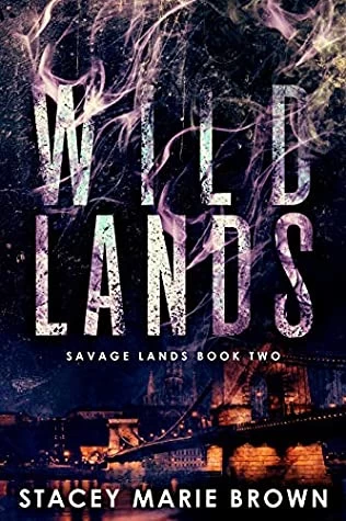 Wild Lands (Savage Lands #2) by Stacey Marie Brown