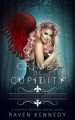 Crimes of Cupidity (Heart Hassle #3) by Raven Kennedy