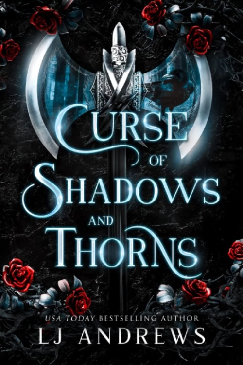 Curse of Shadows and Thorns (The Broken Kingdoms #1) by LJ Andrews