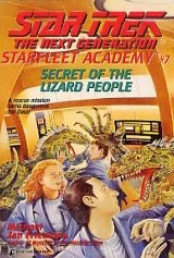 Secret of the Lizard People (Star Trek: The Next Generation: Starfleet Academy #7) by Michael Jan Friedman