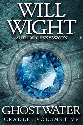 Ghostwater (Cradle #5) by Will Wight