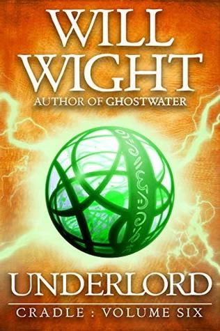 Underlord (Cradle #6) by Will Wight