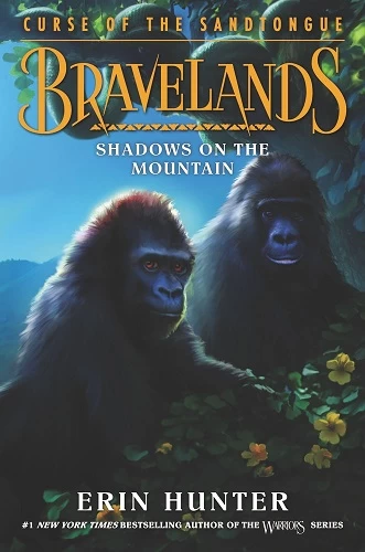 Shadows on the Mountain (Bravelands: Curse of the Sandtongue #1) by Erin Hunter