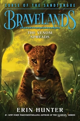The Venom Spreads (Bravelands: Curse of the Sandtongue #2) by Erin Hunter