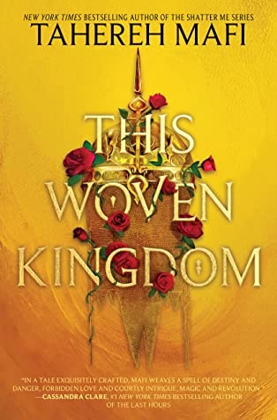 This Woven Kingdom (This Woven Kingdom #1) by Tahereh Mafi