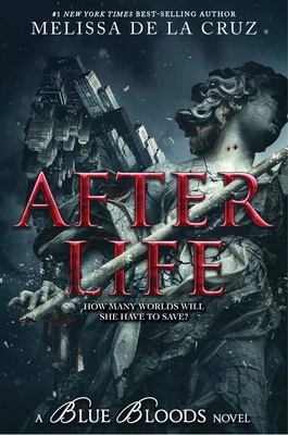 After Life (Blue Bloods #8) by Melissa de la Cruz