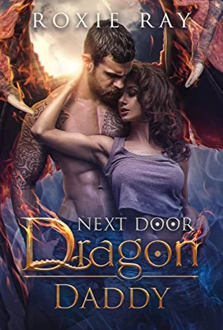 Next Door Dragon Daddy (Secret Shifters Next Door #1) by Roxie Ray