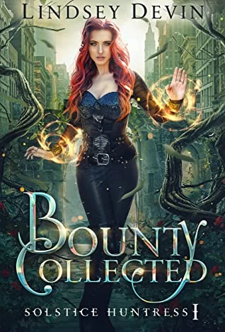 Bounty Collected (Solstice Huntress #1) by Lindsey Devin