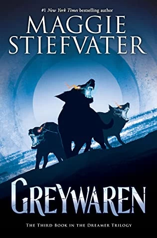Greywaren (The Dreamer Trilogy #3) by Maggie Stiefvater