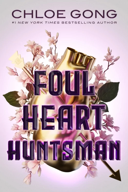 Foul Heart Huntsman (Foul Lady Fortune #2) by Chloe Gong
