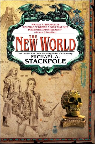The New World (The Age of Discovery #3) by Michael A. Stackpole
