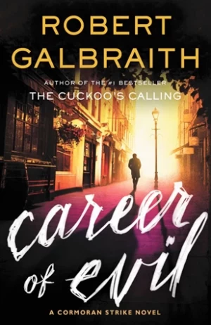 Career of Evil (Cormoran Strike #3) by Robert Galbraith