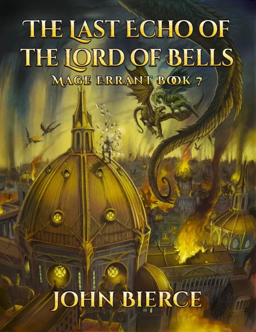 The Last Echo of the Lord of Bells (Mage Errant #7) by John Bierce