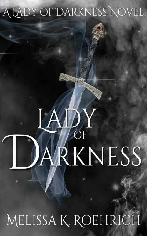 Lady of Darkness (Lady of Darkness #1) by Melissa K. Roehrich
