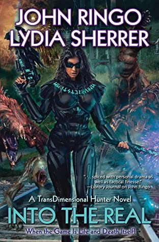 Into the Real (TransDimensional Hunter #1) by John Ringo, Lydia Sherrer