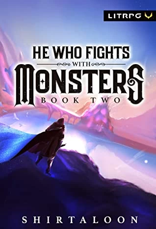 He Who Fights with Monsters 2 (He Who Fights with Monsters #2) by Shirtaloon