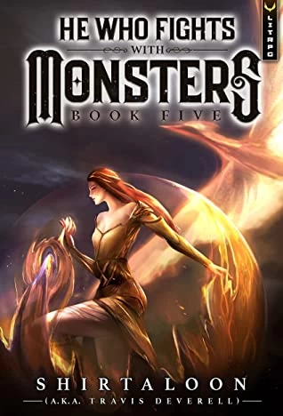 He Who Fights with Monsters 5 (He Who Fights with Monsters #5) by Shirtaloon