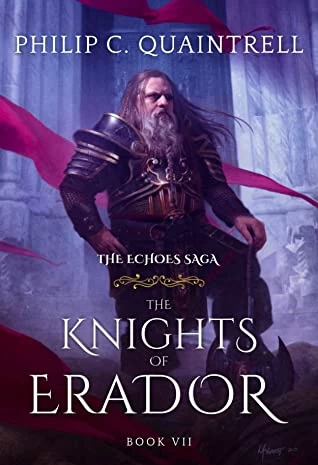 The Knights of Erador (The Echoes Saga #7) by Philip C. Quaintrell