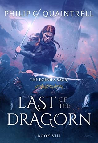 Last of the Dragorn (The Echoes Saga #8) by Philip C. Quaintrell